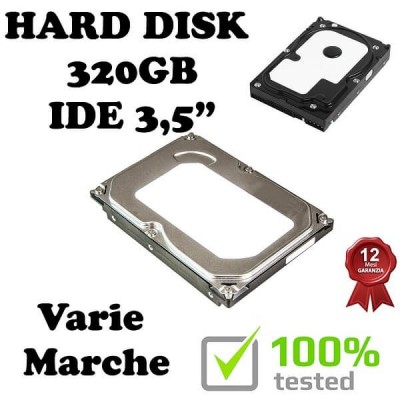 Hard Disk Usato Ide  3,5" 320GB Testato 100% OK Funzionante 1 Anno Garanzia Varie Marche Vari Modelli